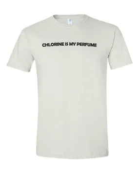 Chlorine is my Perfume T-Shirt